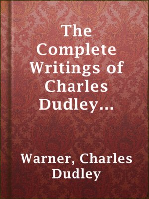 cover image of The Complete Writings of Charles Dudley Warner — Volume 3